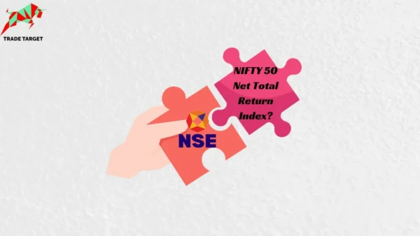 NSE Introduces NIFTY50 Net Total Return Index-  A New Variant of Nifty 50