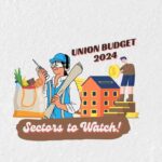 Top-Sectors-to-Watch-this-Union-Budget-2024-Season