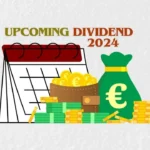 A calendar with money piles and a wallet, labeled 'Upcoming Dividend 2024,' representing upcoming dividend payouts.