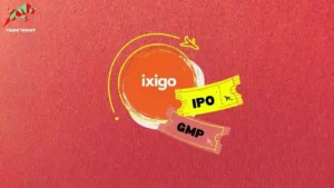 Ixigo logo enclosed in a circle with two tickets underneath. The tickets display the business profile of Ixigo as a travel agency and mention 'IPO GMP' indicating the upcoming IPO Grey Market Premium