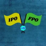 A visual comparison between an Initial Public Offering (IPO) and a Follow-on Public Offer (FPO). Two flags, one yellow with "IPO" and one green with "FPO," cross with a "VS" sign.